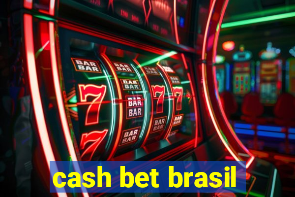 cash bet brasil